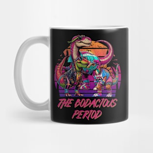 The Bodacious Period Funny 80s Dinosaurs Dinos Neon Rad Mug